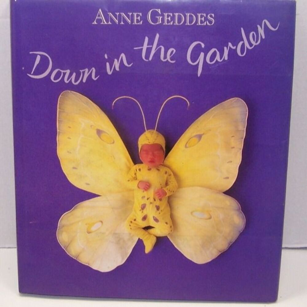 Anne Geddes Garden Collection Book Down in the Garden (1996, Hardcover)